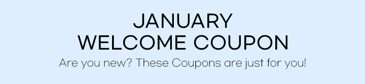 MONTHLY WELCOME DISCOUNT COUPON