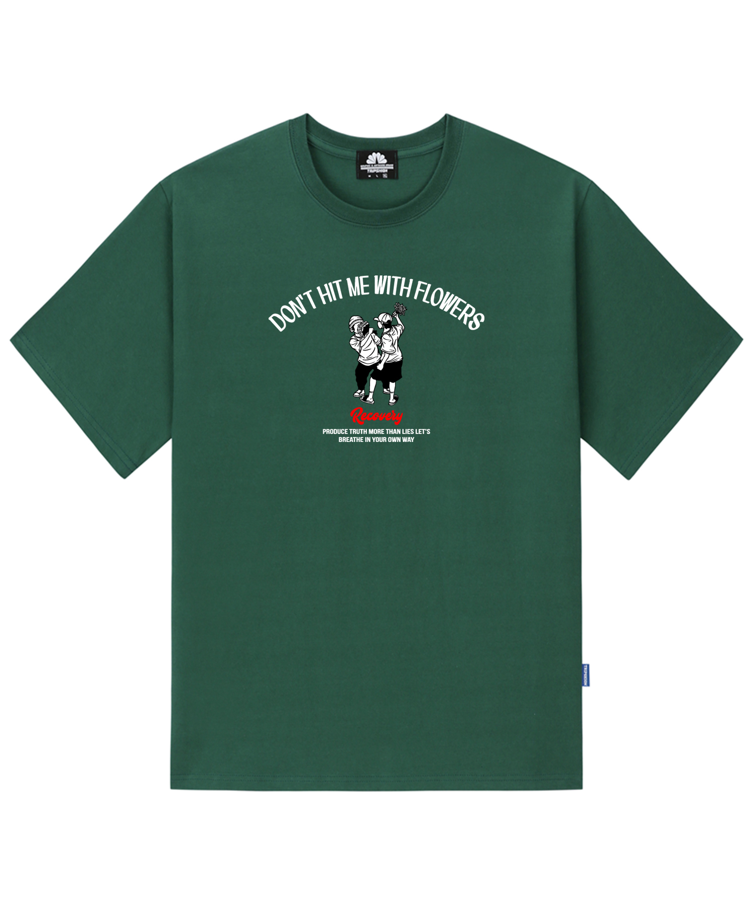 DON’T HIT ME WITH FLOWERS GRAPHIC T-SHIRTS - GREEN